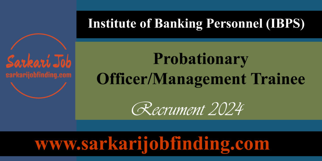 IBPS Recruitment Probationary Officer/Management Trainee 445 